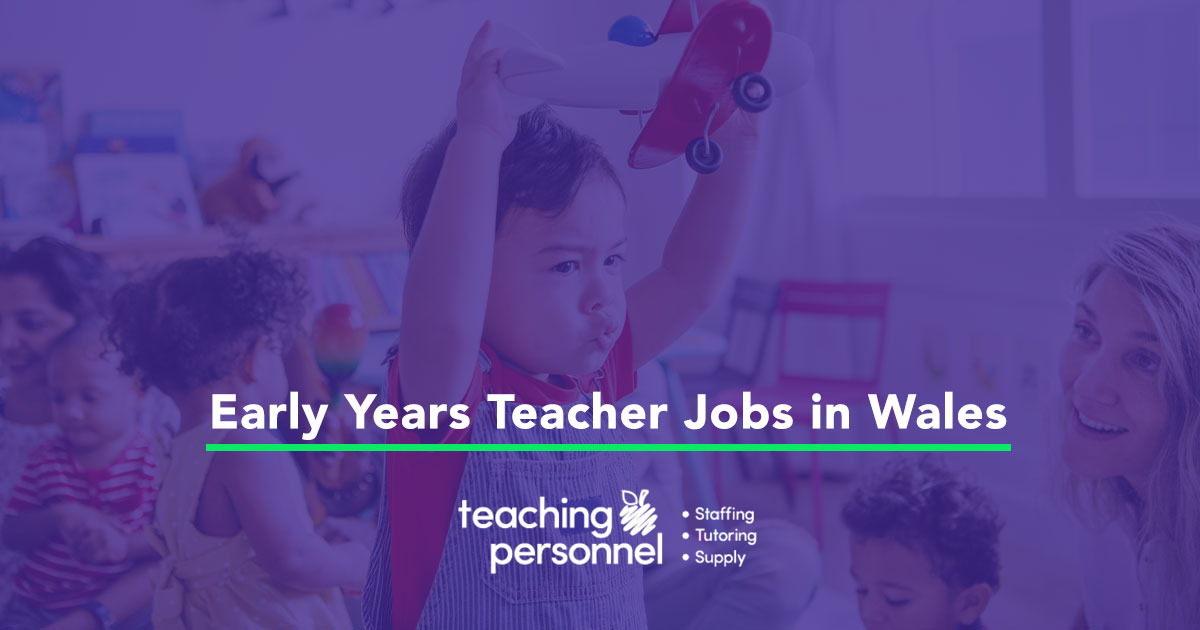 wales-early-years-teacher-jobs-teaching-personnel